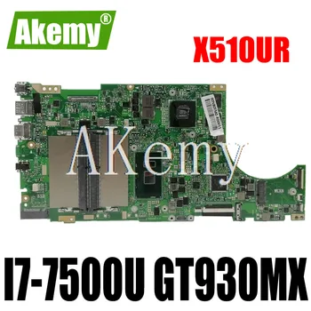 

Akemy X510UR For Asus X510U X510UN X510UR X510URR X510UQ Laotop Mainboard X510UR Motherboard W/ I7-7500U GT930MX