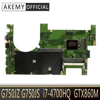 

Akemy G750JZ G750JS Laptop motherboard for ASUS G750JS G750JZ G750J G750 Test original mainboard i7-4700HQ GTX860M