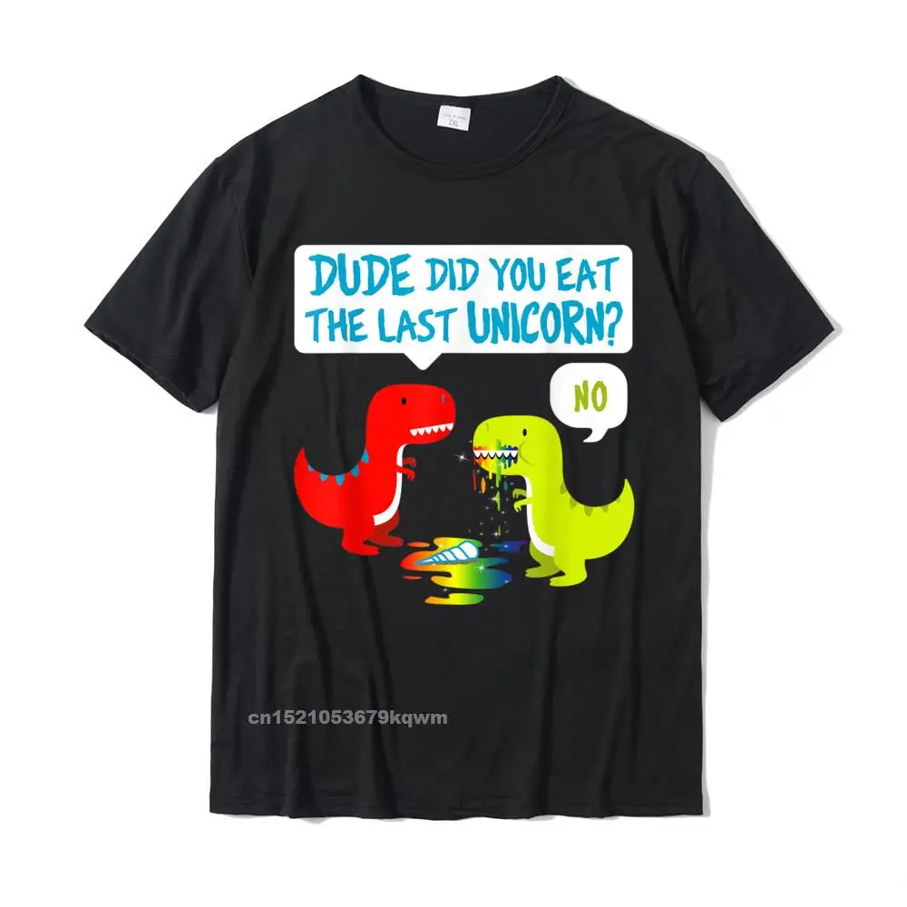2021 Hot Sale Men T-Shirt O-Neck Short Sleeve Pure Cotton Europe Tops & Tees Cool T-Shirt Wholesale Funny Did You Eat The Last Unicorn Dinosaur T-Rex T-Shirt__4971 black