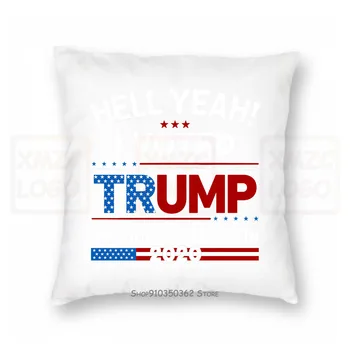 

Hell Yeah I Voted Trump And I Do It Again 2020 Pillow case Women Men