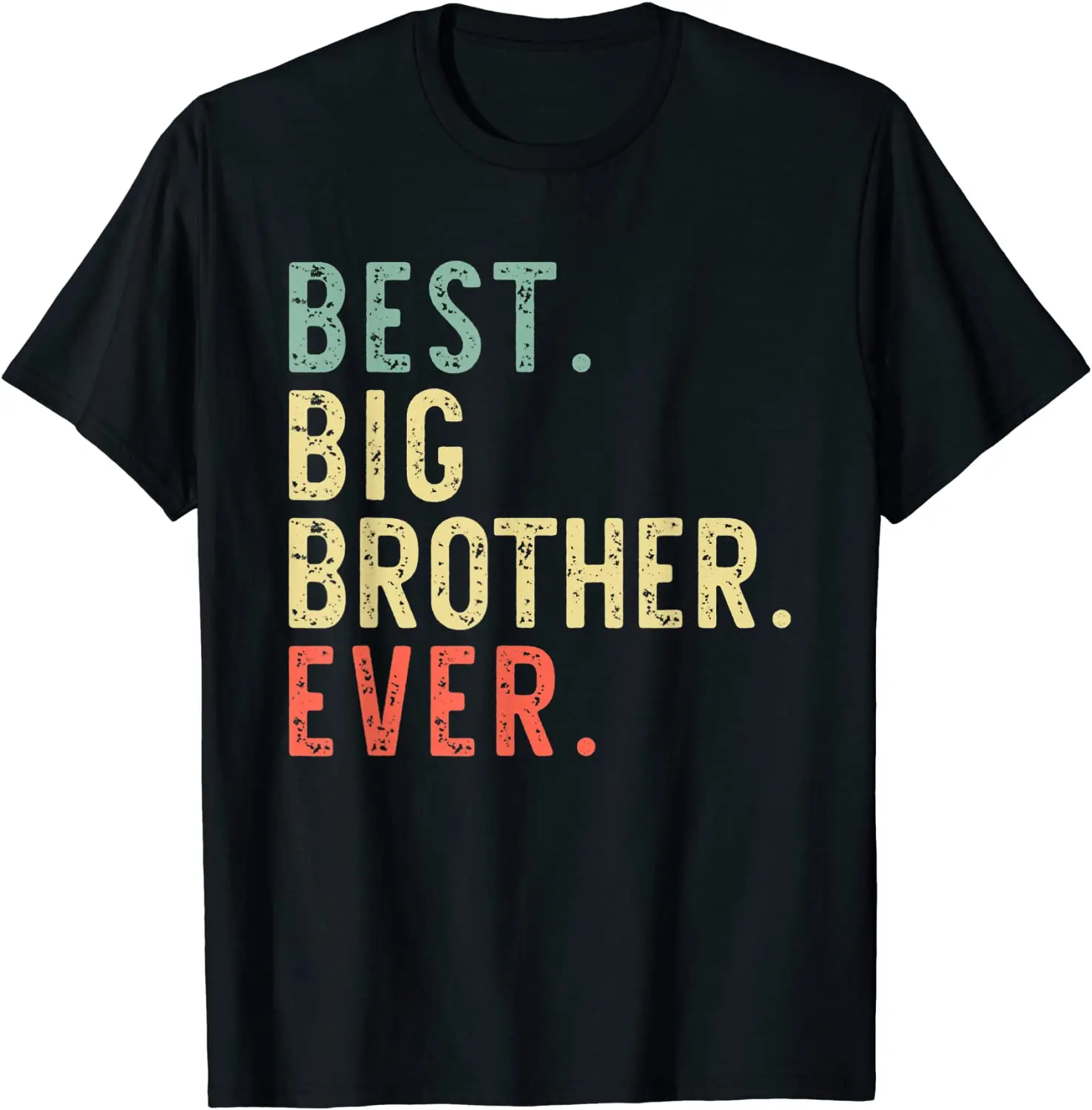 

Best Big Brother Ever Funny Cool Older Bigger Vintage Gift T-Shirt Plain Men Tops Shirt Funny Tshirts Cotton Slim Fit