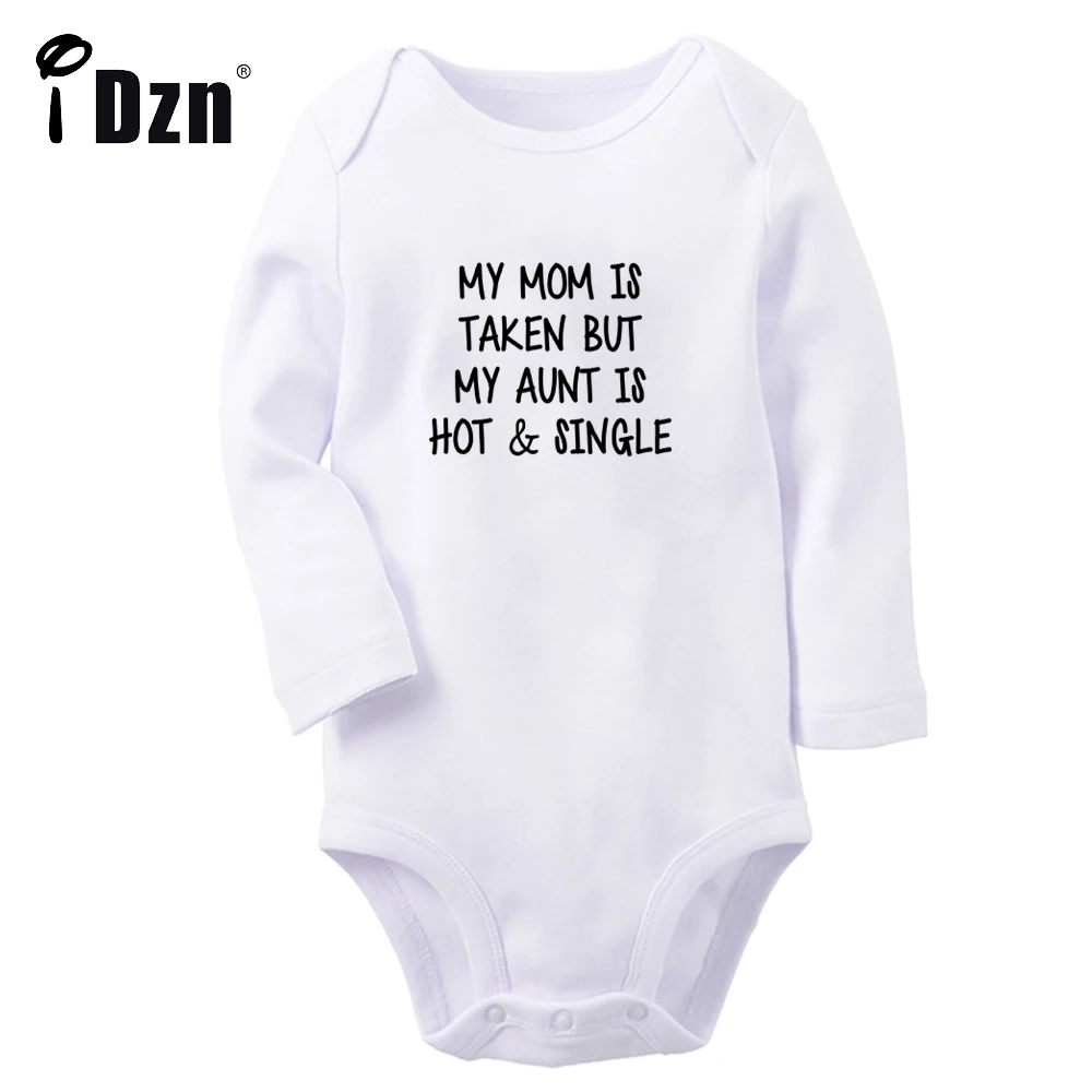 

My Mom Is Taken But My Aunt Is Hot And Single Fun Printed Baby Boys Rompers Cute Baby Girls Bodysuit Infant Long Sleeve Jumpsuit