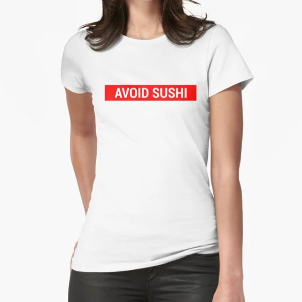 

Avoid Sushi It S A Fishy T-Shirt Print Top