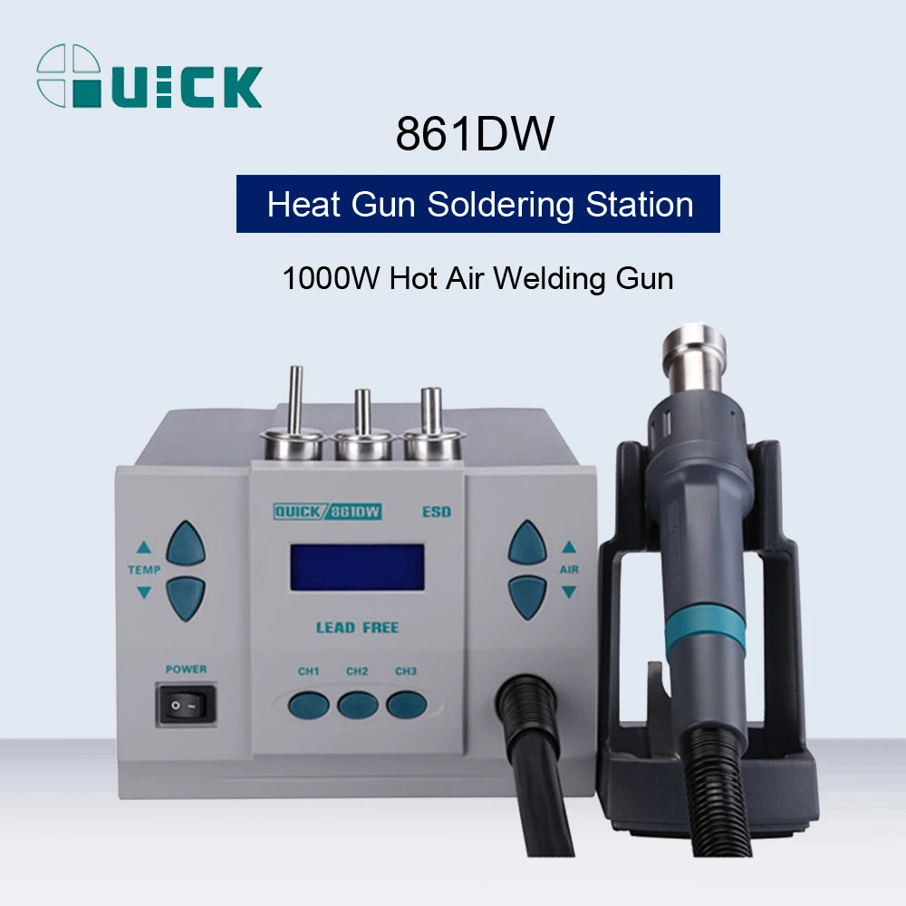 QUICK 861DW 1000W 220/110V Heat Gun Lead Free Hot Air Soldering Station