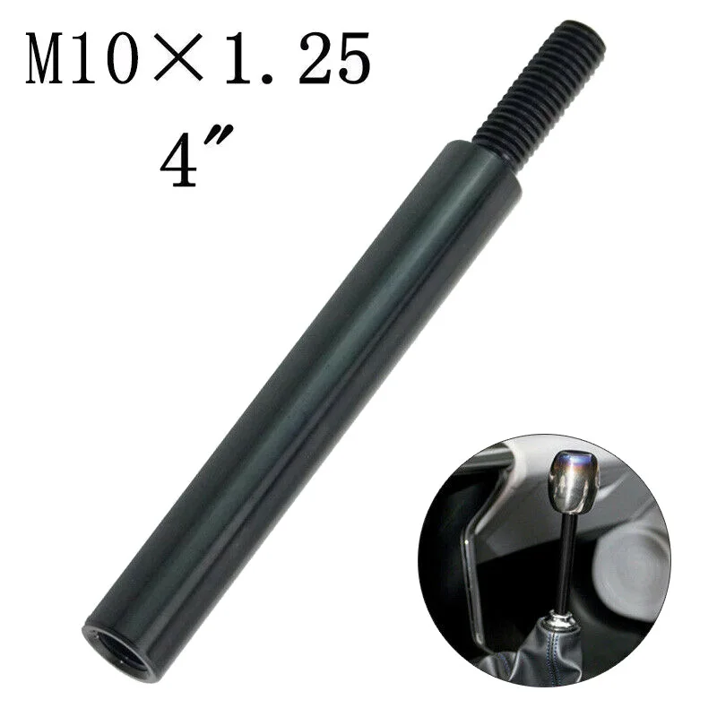 

4 Inch Shift Lever Stick Knob Manual Gear Extension Aluminum M10X1.25 Black Part
