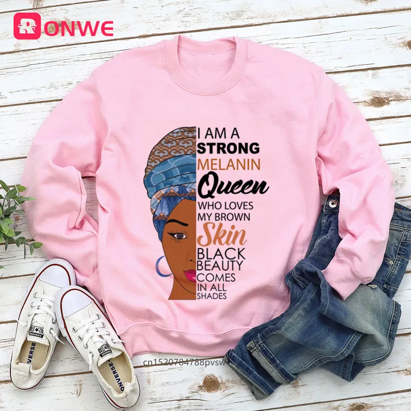 

Women I Am A Strong Melanin Queen Sweatshirt Girl Autumn Hoodie Female Winter Fleece African Black Girl History Month Sweatshirt