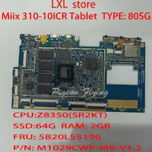 Материнская плата Miix 310-10ICR для планшета ideapad yf80sc, Процессор: Z8350 SSD:64 Гб ОЗУ: 2 Гб ОЗУ 5B20L55196 M1029CWP 100% тест OK Материнская плата Miix 310-10ICR для планшета ideapad yf80sc, Процессор: Z8350 SSD:64 Гб ОЗУ: 2 Гб ОЗУ 5B20L55196 M1029CWP 100% тест OK