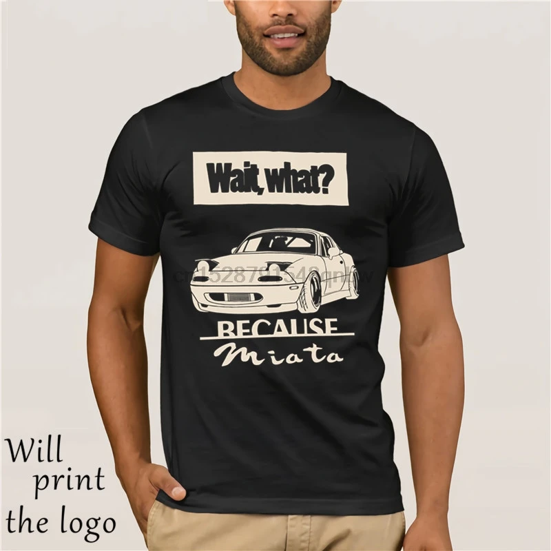 Miata NA Because Wait What T-Shirt |