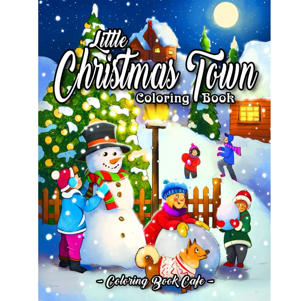 Little Christmas Town Coloring Book: A Christmas Coloring Book Featuring Cute, and Easy Festive Holiday Illustrations 30-page