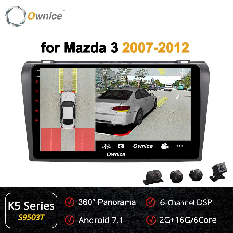 Ownice k3 k5 k6 Автомобиль Радио Навигация DVD плеер для MAZDA 3 2007 2008 2009-2012 Android 9,0 Octa Core 4 аппарат не привязан к оператору сотовой связи 360 панорама DSP SPDIF - Цвет: S9503 K5