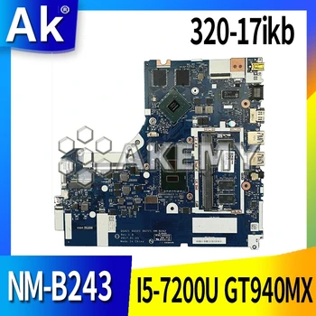 

NM-B243 Laptop motherboard For Lenovo Ideapad 320-17IKB original mainboard 4GB-RAM I5-7200U GT940MX/920MX