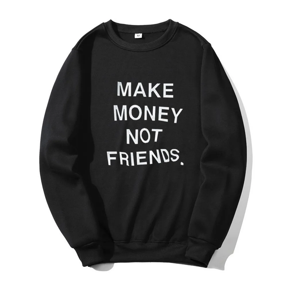 Fashion Hoodies MAKE MONEY NOT FRIENDS Print Sweatshirt Men Women Autumn Winter Fleece Hooded Pullover Sudadera Hombre Tops | Мужская