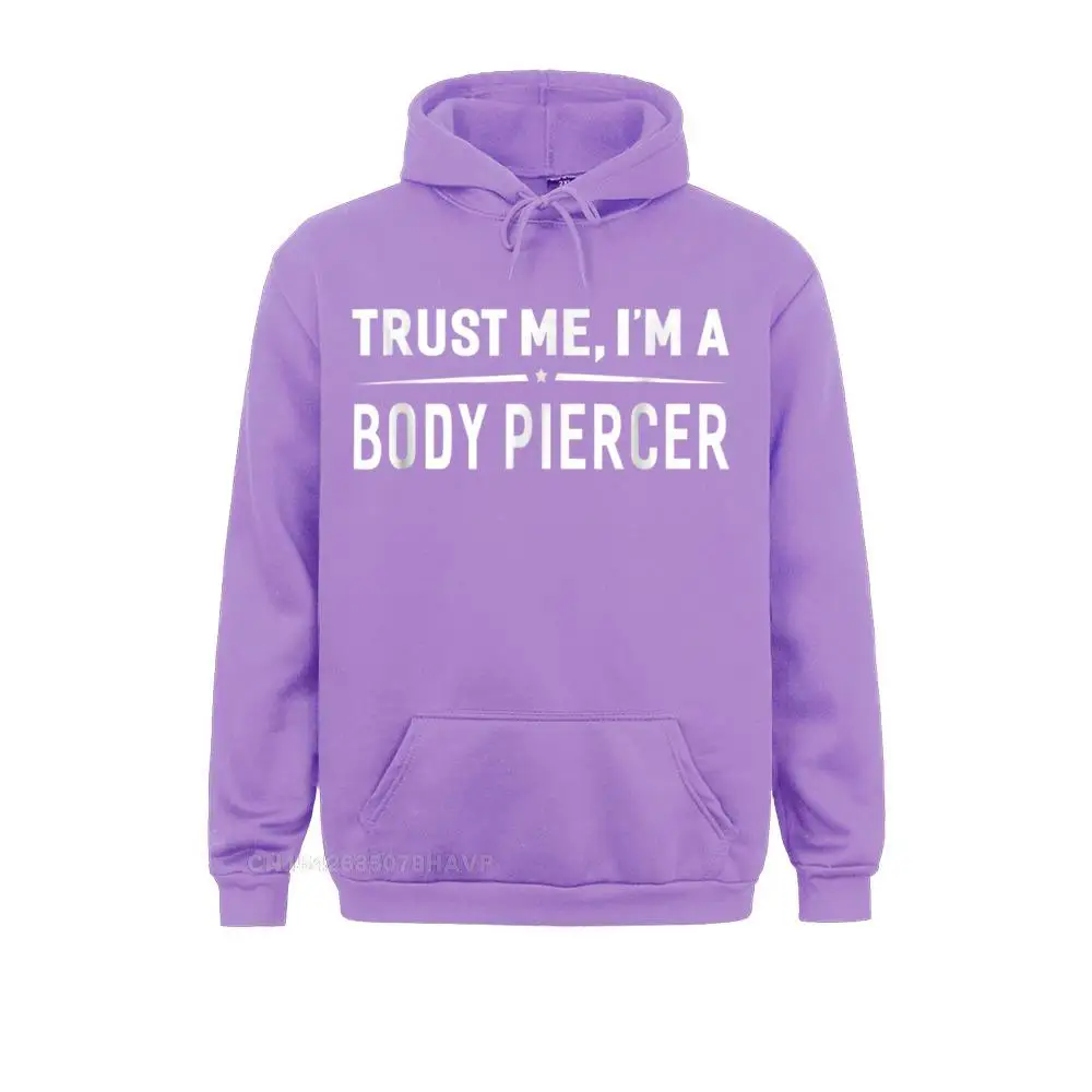 Trust Me Im A Body Piercer T-Shirt Women Men Funny Gift__853 Casual Summer/Autumn  Student Hoodies Hoods Cute Long Sleeve Sweatshirts Trust Me Im A Body Piercer T-Shirt Women Men Funny Gift__853purple