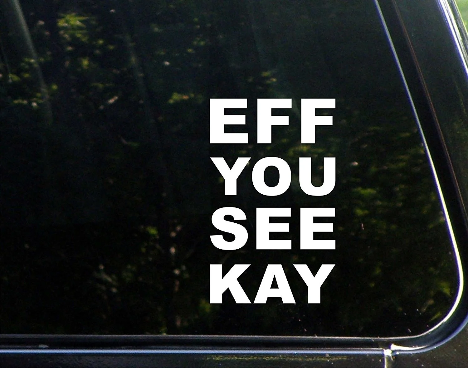 Eff You See Kay-4 дюйма X 6 дюймов-Виниловая штампованная заготовка наклейка/бампер наклейка для окон, компьютеров, грузовиков, ноутбуков, компьютеров