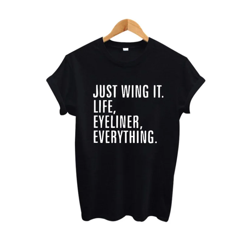 Модная женская одежда футболка Tumblr хипстерские женские топы Just Wing It Life подводка