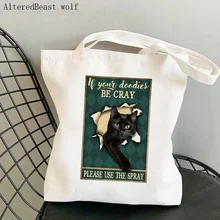 

Women Shopper bag Black Cat If You Doadies Be Cray Bag Harajuku Shopping Canvas Shopper Bag girl handbag Tote Shoulder Lady Bag