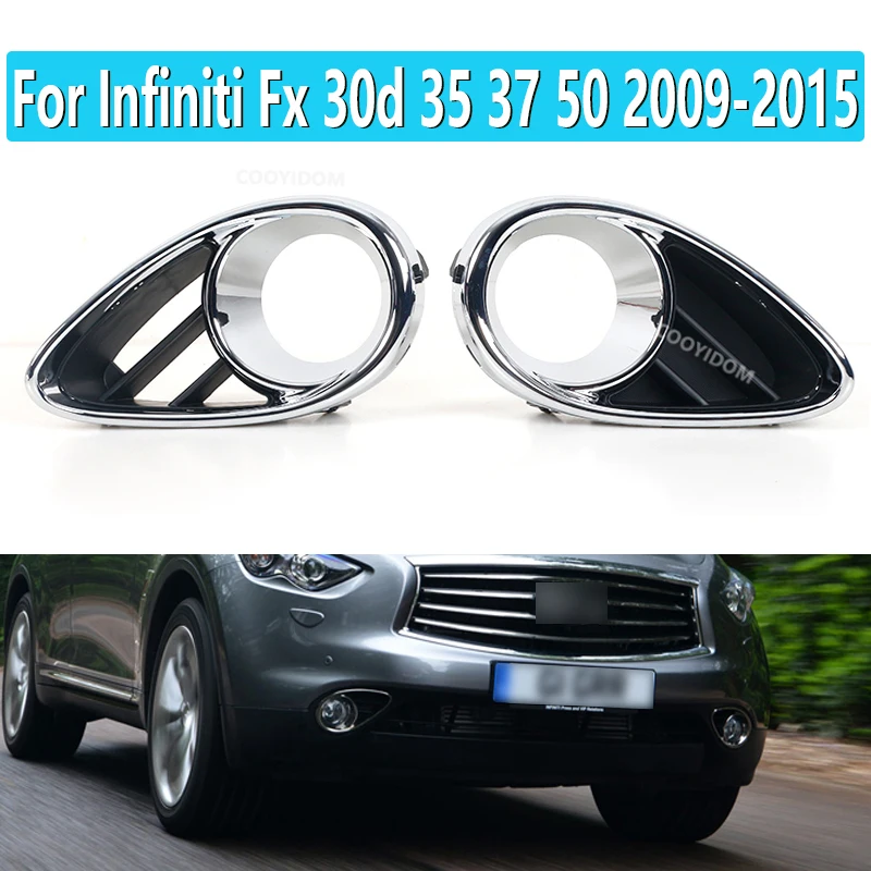 

Left/Right 622573EV0A 622563EV0A Front Fog Lamp Chrome Bezel For Infiniti Fx 30d 35 37 50 2009 2010 2011 2012 2013 2014 2015