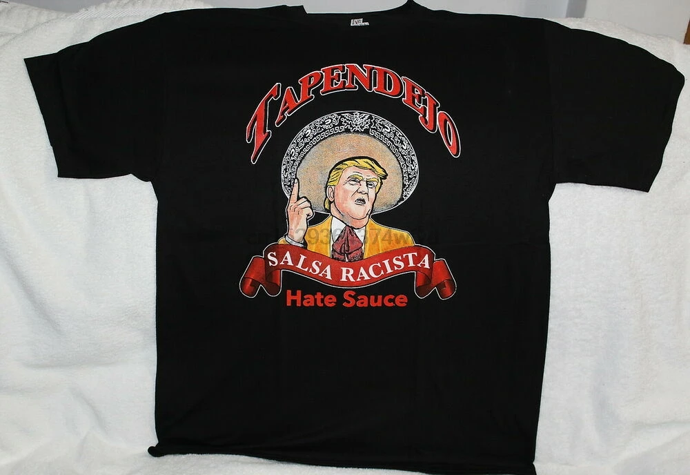 Футболка с изображением Дональда Трампа сальсы рацисты HATE соуса смешной