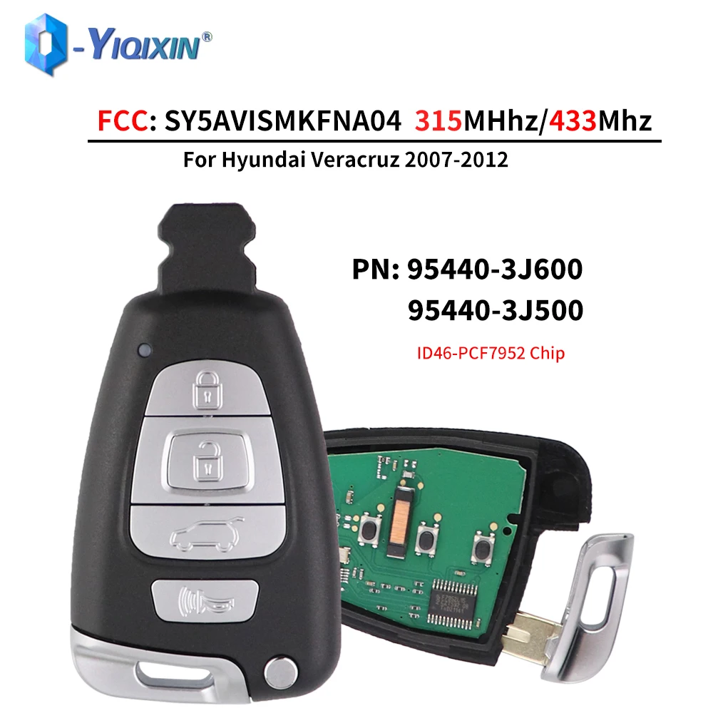 YIQIXIN 315/433MHz 4 Buttons Smart Remote Control Car Key Fob For Hyundai Veracruz 2007-2012 ID46 PCF7952 Chip SVI-SMKFEU04 Card yiqixin 4 button remote car key 315mhz for vw passat cc 2006 2007 2008 2009 2010 2011 2012 2013 id48 chip nbg009066t accessories