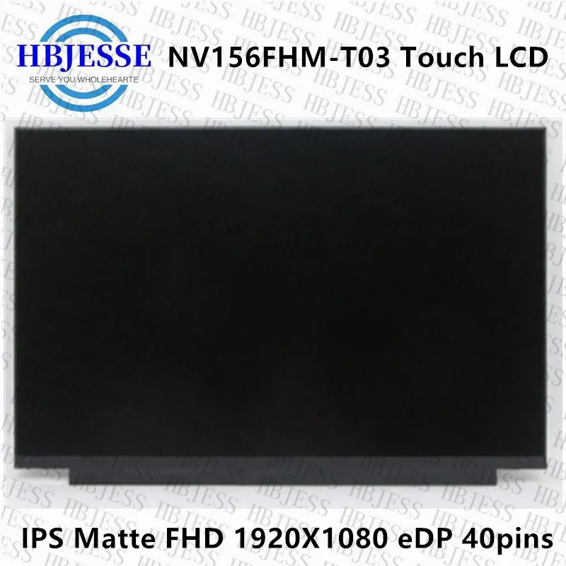 

Original 15.6'' for BOE NV156FHM-T03 Fit NV156FHM T03 EDP 40PIN 60HZ FHD 1920*1080 LCD Screen Laptop Replacement Display Panel
