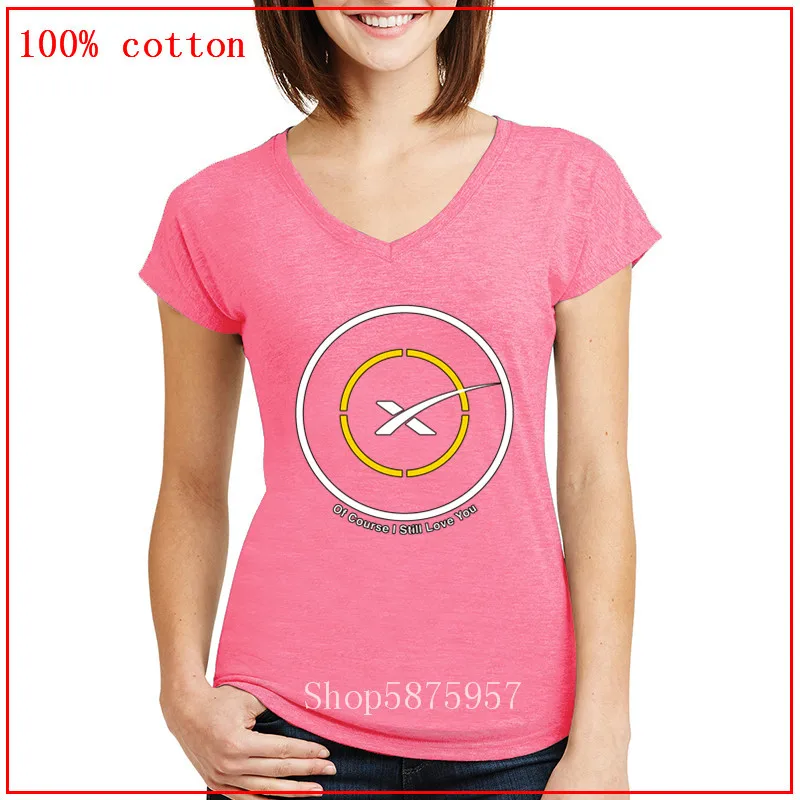 women Fashion Spacex Of Course I Still Love You Drone Ship First Stage Landing Tee Shirt For women v Neck tshirts Tops female