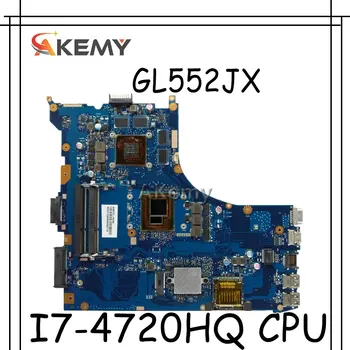 

Akemy GL552JX GTX950M/4G With I7-4720HQ CPU mainboard REV2.0 For Asus GL552J GL552X laptop motherboard Tested Working test ok