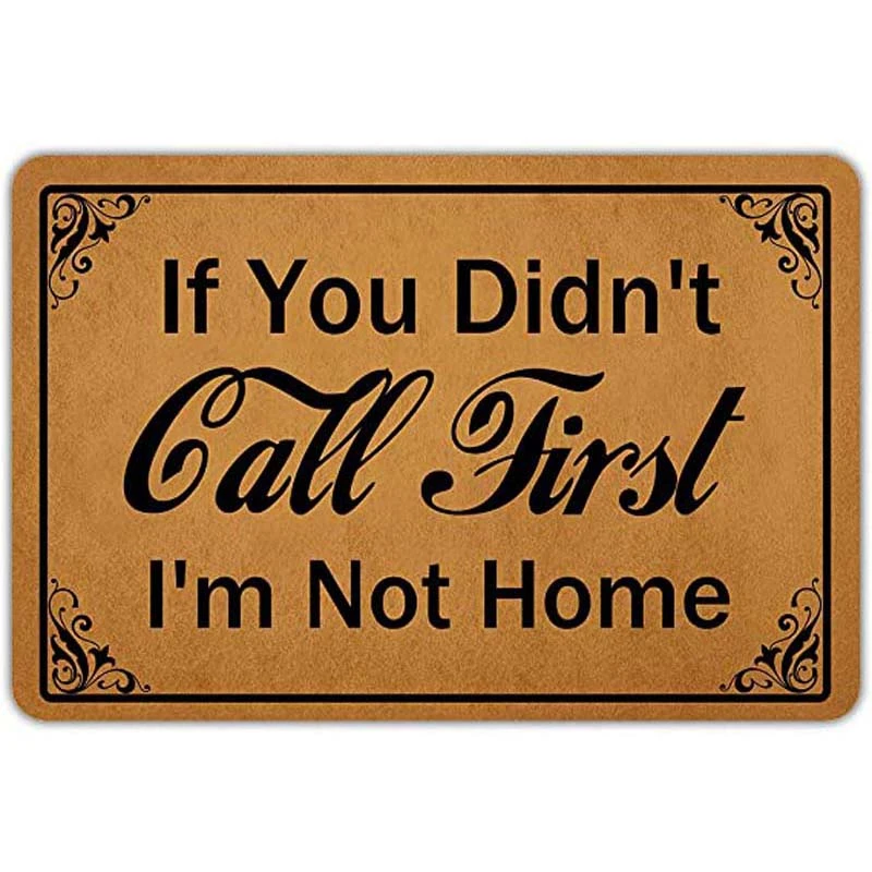 Did You Call First Doormat Home Carpet Non-Slip Floor Mat Rubber  funny Doormat 