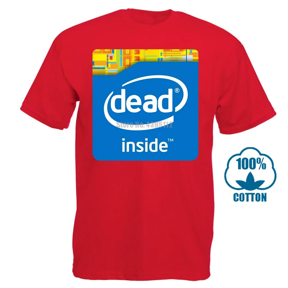 Intel Dead Inside Meme, Мужская одежда, футболки, футболки с коротким рукавом и круглым вырезом, акция, Свободный Топ, футболка, 012855 - Цвет: Красный