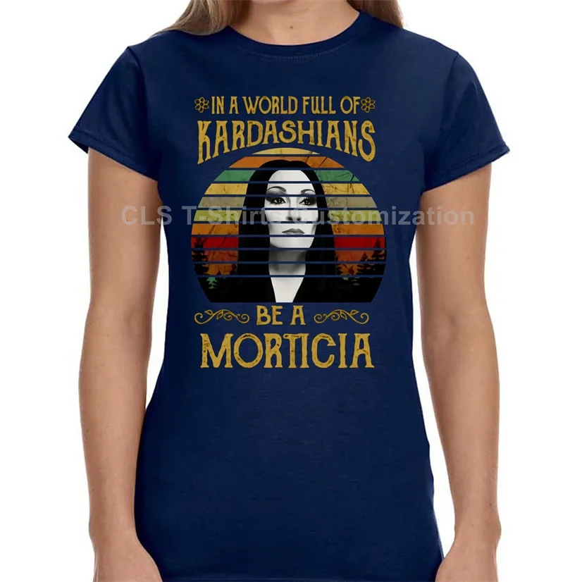 Morticia Addams In The World Full Of Kadarshians, Мужская черная футболка, хлопковая S-6XLCool, Повседневная футболка, модная футболка унисекс - Цвет: Women navy blue