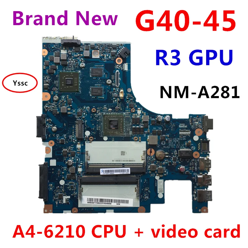 Новая NM-A281 материнская плата для ноутбука lenovo G40-45(для видеокарты AMD R3) для Тестирования процессора AMD A4-6210