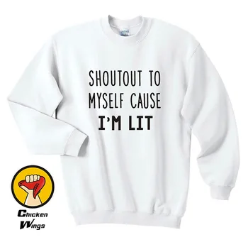 

Shoutout to myself cause im lit Printed Tees Womens Cool Mens Shirts with quotes words Hipster Tops Tumblr Graphic Tees for-D202