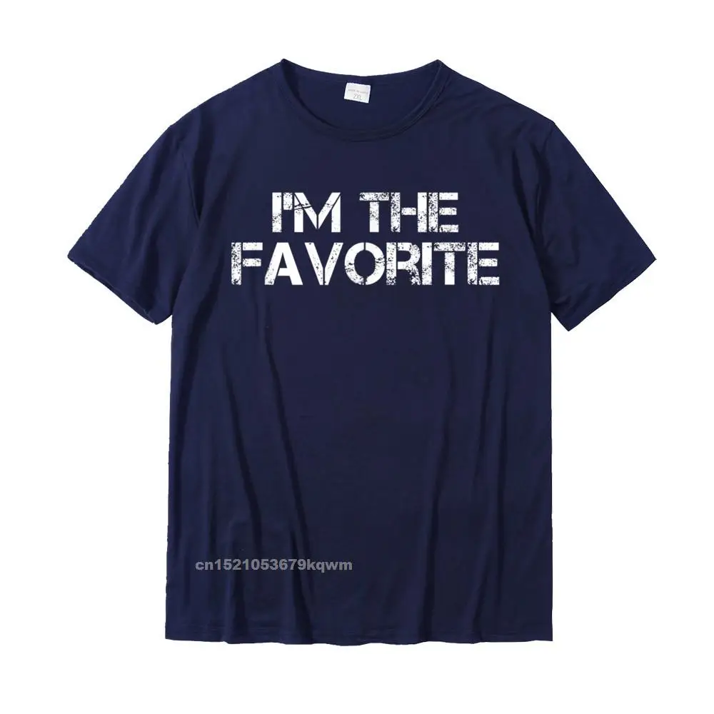 Casual Prevailing Short Sleeve Summer T-shirts 100% Cotton O-Neck Male Tops Shirt Simple Style Tops Tees Summer I am the Favorite for the Favorite Friend or Child T-Shirt__4193 navy