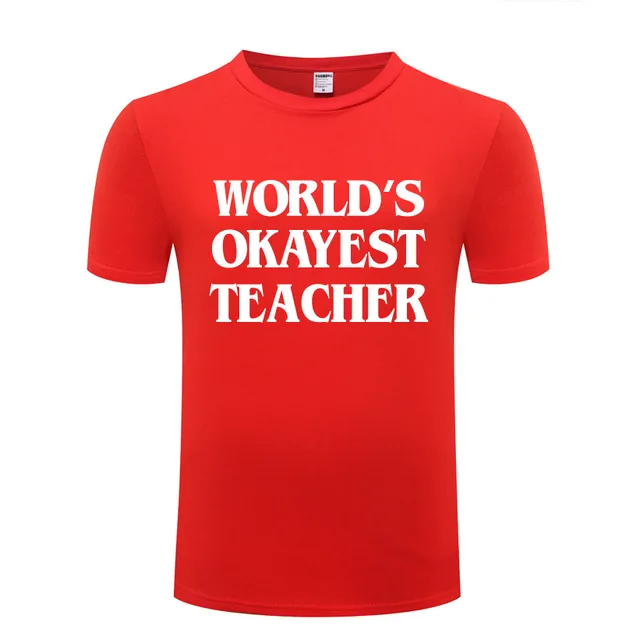 Okayest Teacher Cotton T Shirt Cool Men 