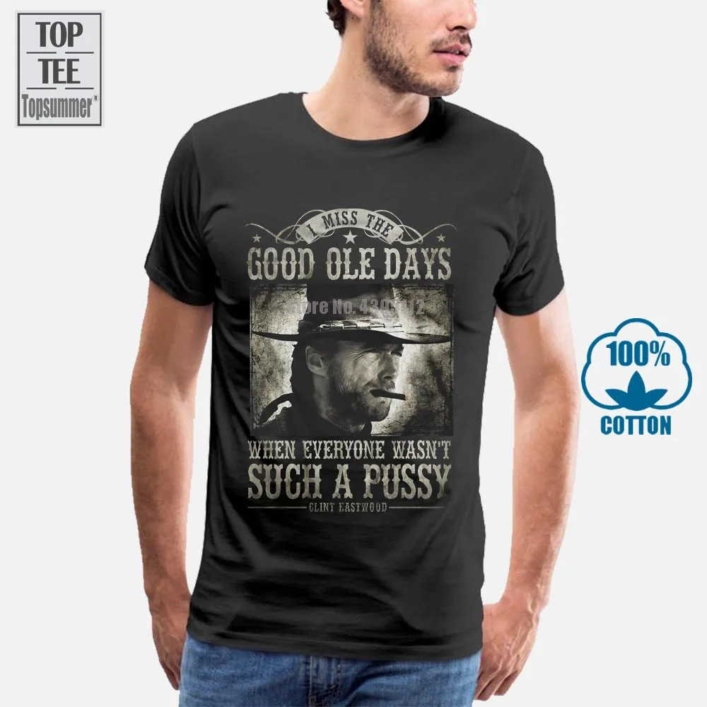 I Miss The Good Ole Days Clint Eastwood черная футболка Размер S 3Xl мужские футболки летний Стиль