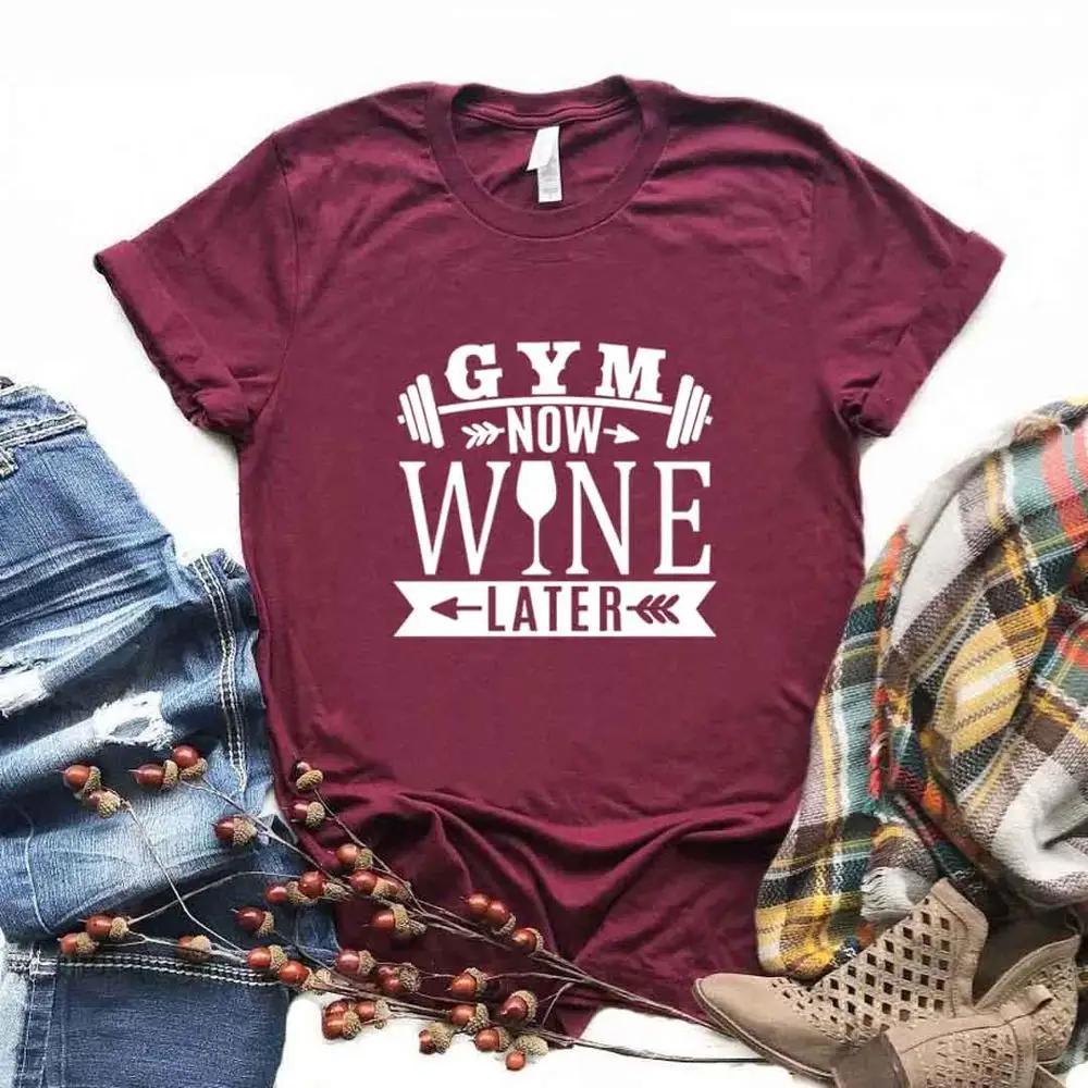 GYM NOW WINE LATER Print Women Tshirts Casual Funny t Shirt For Lady Yong Girl Top Tee Hipster FS-205709_voghion.com
