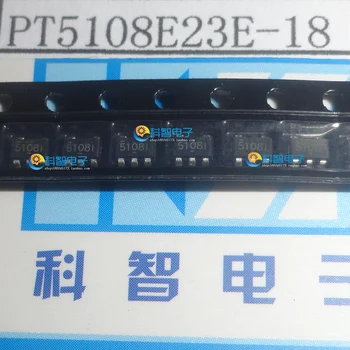 

50PCS/Lot PT5108E23E-18 SOT23-5 new original