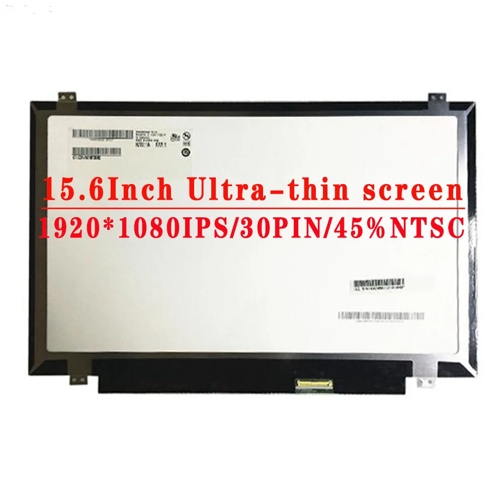 

15.6 inch 1920x1080 IPS FHD 30PINS EDP 45%NTSC LCD Screen LP156WF4 LP156WF4-SPB1 SPL1 SPH1 SPC1 SPD1 SPJ1 SPK2 SPF1 SPH3 SPH2