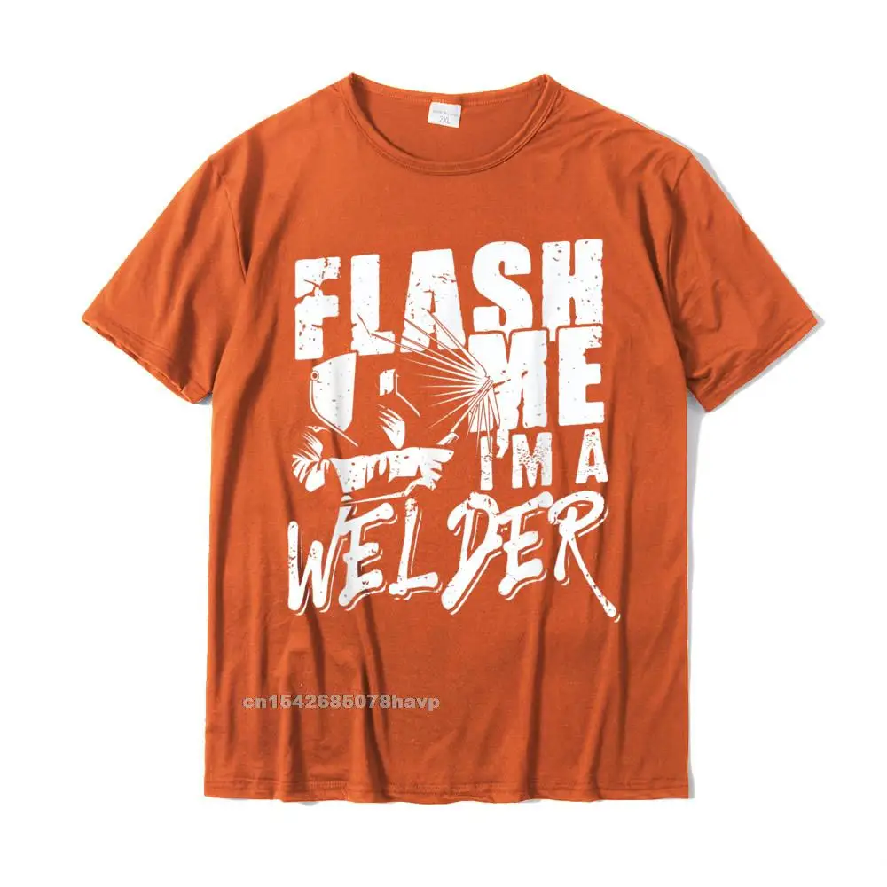Discount Male Tops T Shirt Crazy Design T-shirts All Cotton Short Sleeve comfortable Tops Shirt O-Neck Wholesale Mens Flash me Im a welder - Funny Welding Gift Idea T-Shirt__3026. orange