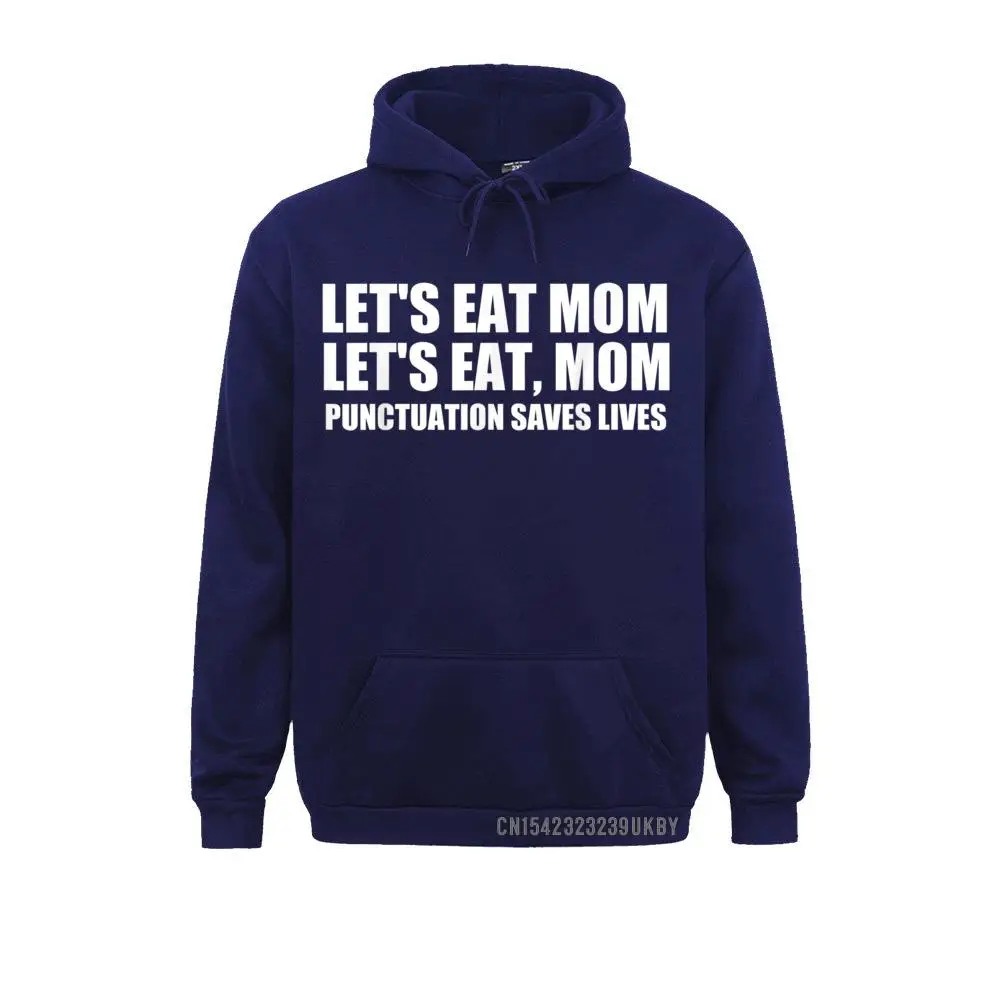 Long Sleeve Hoodies  Young Sweatshirts Let`s Eat Mom T-Shirt Punctuation Saves Lives Grammar Funny__A11273 Fashionable Sportswears Brand Let`s Eat Mom T-Shirt Punctuation Saves Lives Grammar Funny__A11273navy