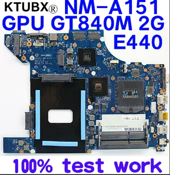 

Suitable for Lenovo ThinkPad E440 notebook motherboard AILE1 NM-A151 GPU GT840M 2GB 100% test work 04X5921 04X5922 04X5920