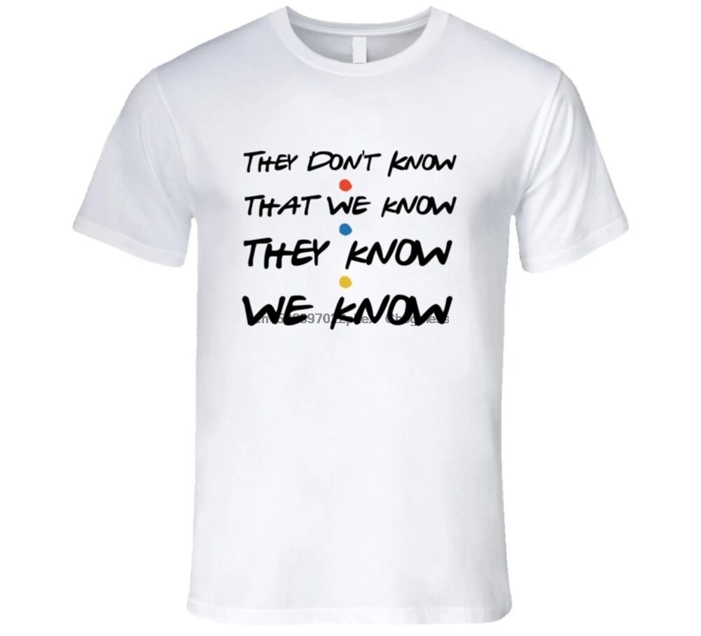 Друзья которые не знают мы знакомы забавная футболка | Мужская одежда