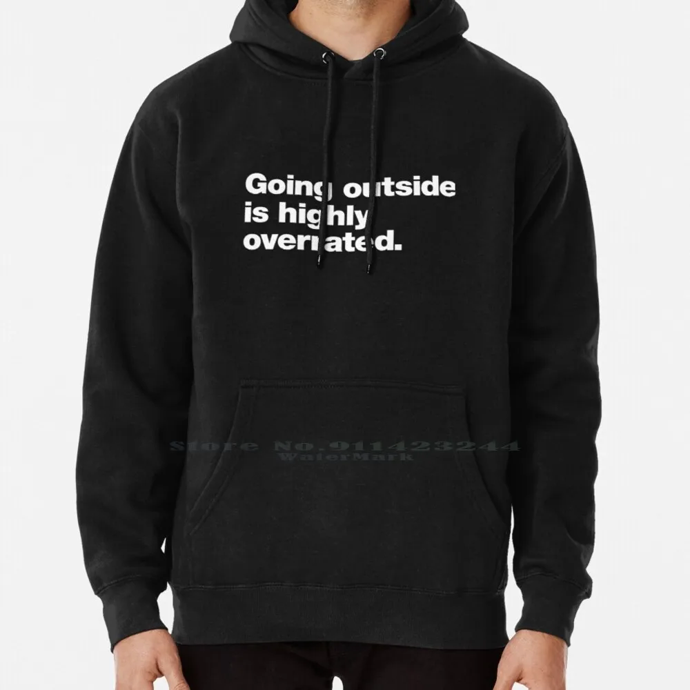 

Going Outside Is Highly Overrated Hoodie Sweater 6xl Cotton Introverted Introverts Shy Stay Inside Funny Deadpan Humour Staying