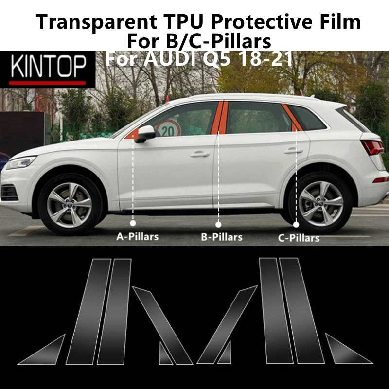 

For AUDI Q5 18-21 B/C-Pillars Transparent TPU Protective Film Anti-scratch Repair Film Accessories Refit