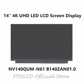 

FTDLCD 14" 4K UHD LED LCD Screen Display Panel NV140QUM-N61 B140ZAN01.0 3840x2160 40 PIN