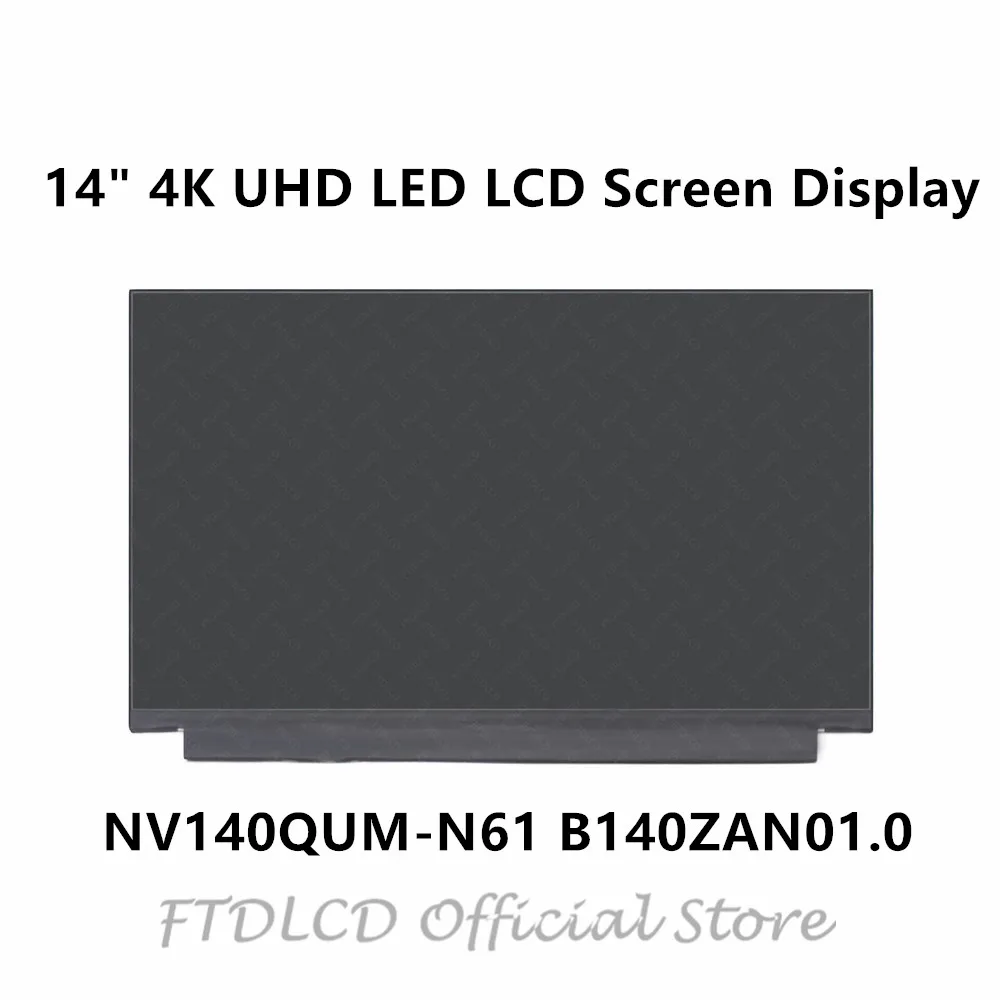 FTDLCD 14 &quotв формате 4K UHD светодиодный ЖК-дисплей Экран Дисплей Панель NV140QUM-N61 B140ZAN01.0