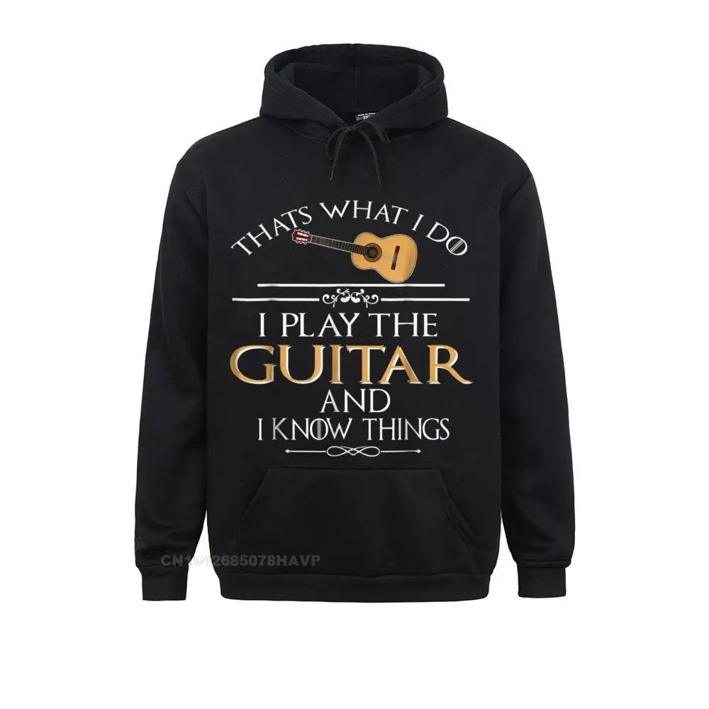 Thats what I do I play the Guitar and I know things__97A3687 Summer/Autumn  Hoodies Long Sleeve Normal Sportswears Graphic Sweatshirts Thats what I do I play the Guitar and I know things__97A3687black