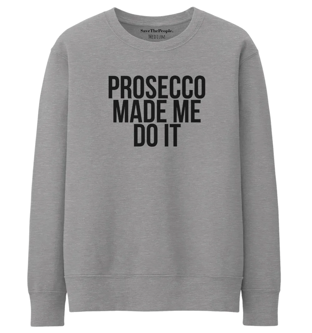 Prosecco made me do it забавные принты с надписями толстовка с длинными рукавами Модный пуловер высокого качества толстовки Топы Прямая