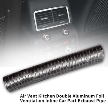 

Ducting Car Part Inline Kitchen Accessories Fan Air Vent Toilet Ventilation Tube Double Aluminum Foil Hose Exhaust Pipe