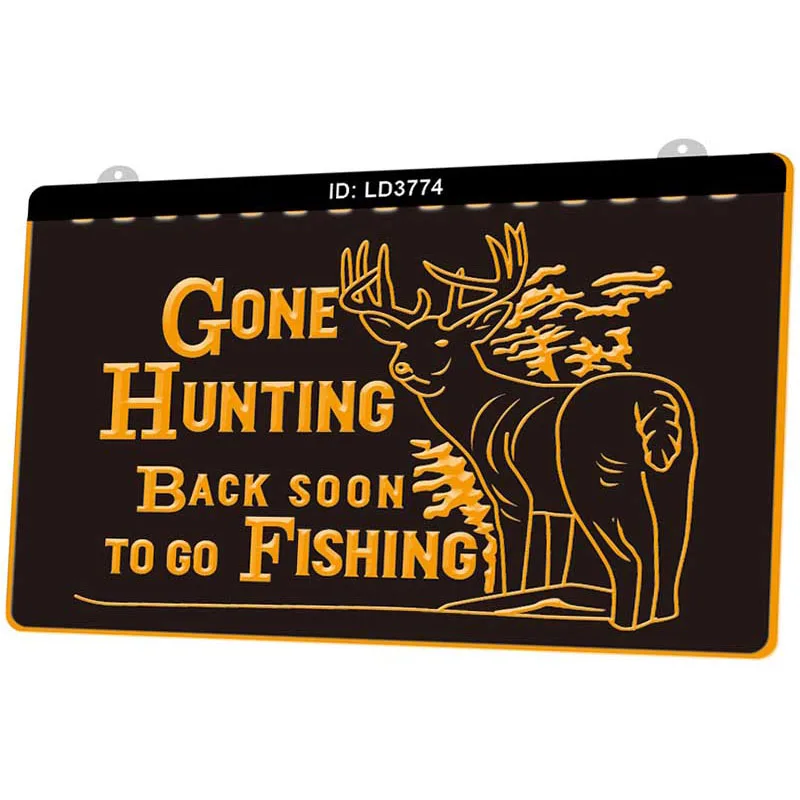 LD3774 Gone Hunting Back Sonn To Go Fishing Deer новый 3D гравировальный светодиодный световой знак