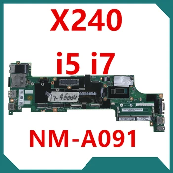 

New Notebook Mainboard For Lenovo ThinkPad IBM X240 For Laptop Motherboard NM-A091 04X5166 i5 i7-4600U